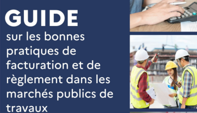 Bonnes pratiques de facturation et de règlement dans les marchés publics de travaux